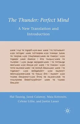 Le tonnerre : L'esprit parfait : Une nouvelle traduction et une introduction - The Thunder: Perfect Mind: A New Translation and Introduction