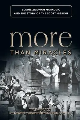 Plus que des miracles : Elaine Zeidman Markovic et l'histoire de la mission Scott - More Than Miracles: Elaine Zeidman Markovic and the Story of Scott Mission