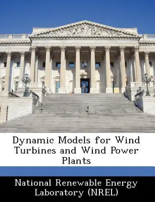 Modèles dynamiques pour les éoliennes et les centrales éoliennes - Dynamic Models for Wind Turbines and Wind Power Plants