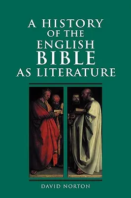 Une histoire de la Bible anglaise en tant que littérature - A History of the English Bible as Literature