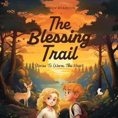 Le chemin de la bénédiction : Des histoires pour réchauffer le cœur - The Blessing Trail: Stories to Warm the Heart