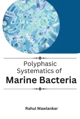 Systématique polyphasique des bactéries marines - Polyphasic Systematics of Marine Bacteria