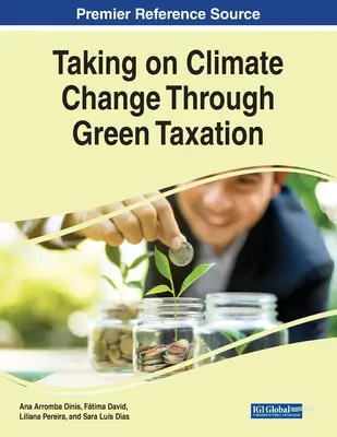 Lutter contre le changement climatique grâce à la fiscalité verte - Taking on Climate Change Through Green Taxation