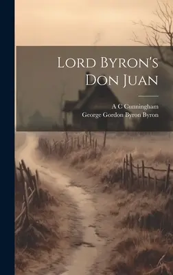 Le Don Juan de Lord Byron - Lord Byron's Don Juan