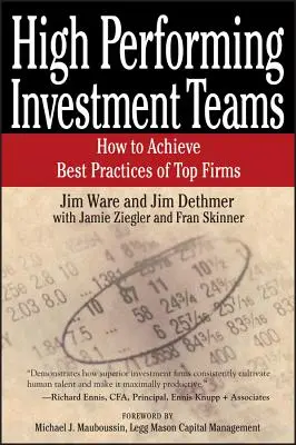 High Performing Investment Teams : Comment mettre en œuvre les meilleures pratiques des entreprises les plus performantes - High Performing Investment Teams: How to Achieve Best Practices of Top Firms