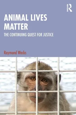 La vie des animaux compte : La quête permanente de justice - Animal Lives Matter: The Continuing Quest for Justice