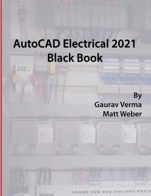 Livre noir AutoCAD Electrical 2021 - AutoCAD Electrical 2021 Black Book