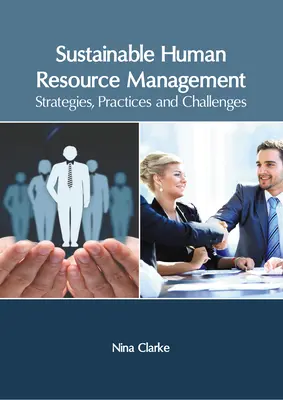 Gestion durable des ressources humaines : Stratégies, pratiques et défis - Sustainable Human Resource Management: Strategies, Practices and Challenges