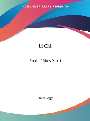 Li Chi : Le livre des rites, première partie - Li Chi: Book of Rites Part 1