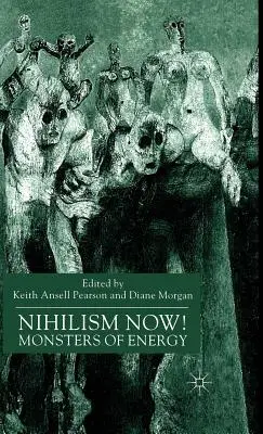 Le nihilisme maintenant&nbsp;! Les monstres de l'énergie - Nihilism Now!: Monsters of Energy