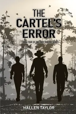 L'erreur des cartels : Le quatrième tome de la série Cody Hunter - The Cartels' Error: Book Four of the Cody Hunter Series