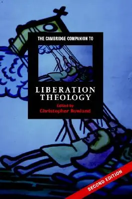 The Cambridge Companion to Liberation Theology (en anglais) - The Cambridge Companion to Liberation Theology