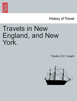Voyages en Nouvelle-Angleterre et dans l'État de New York.VOL.III - Travels in New England, and New York.VOL.III