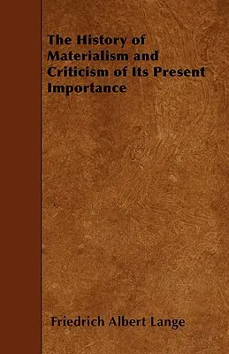 L'histoire du matérialisme et la critique de son importance actuelle - The History of Materialism and Criticism of Its Present Importance