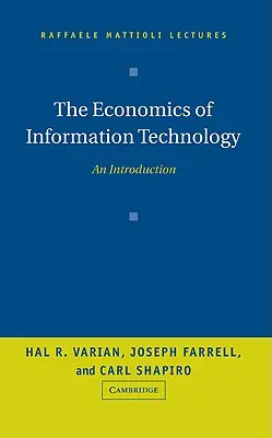 L'économie des technologies de l'information : Une introduction - The Economics of Information Technology: An Introduction