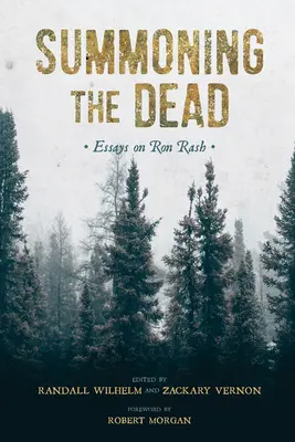 Invoquer les morts : Essais sur Ron Rash - Summoning the Dead: Essays on Ron Rash