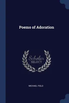 Poèmes d'adoration - Poems of Adoration