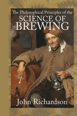 Les principes philosophiques de la science du brassage - The Philosophical Principles of the Science of Brewing