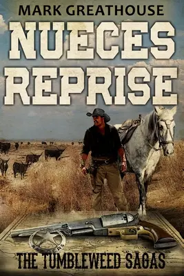 Reprise de Nueces : Les sagas du bourdon - Nueces Reprise: The Tumbleweed Sagas