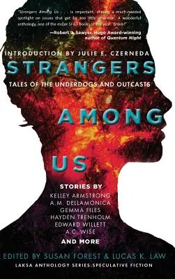 Étrangers parmi nous : Histoires d'outsiders et de parias - Strangers Among Us: Tales of the Underdogs and Outcasts