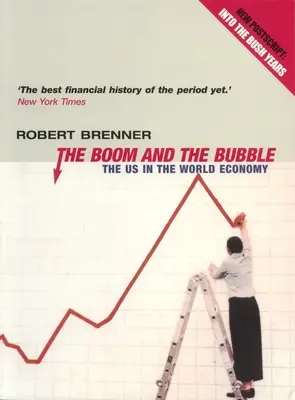 Le boom et la bulle : Les États-Unis dans l'économie mondiale - The Boom and the Bubble: The Us in the World Economy