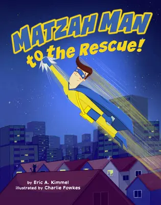 Matzah Man à la rescousse ! - Matzah Man to the Rescue!