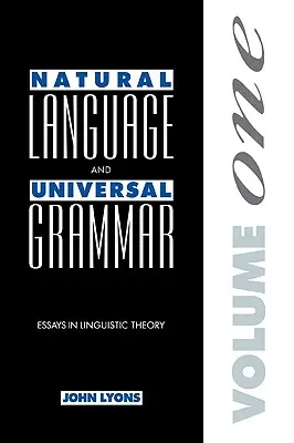 Langage naturel et grammaire universelle : Volume 1 : Essais de théorie linguistique - Natural Language and Universal Grammar: Volume 1: Essays in Linguistic Theory