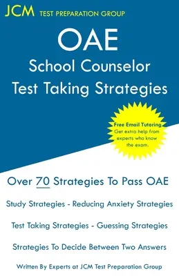 OAE School Counselor Test Taking Strategies : OAE 041 - School Counselor Prep Book - Tutorat en ligne gratuit - Nouvelle édition 2020 - Les dernières stratégies de préparation à l'examen de l'OAE. - OAE School Counselor Test Taking Strategies: OAE 041 - School Counselor Prep Book - Free Online Tutoring - New 2020 Edition - The latest strategies to