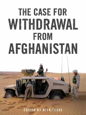 Les arguments en faveur du retrait d'Afghanistan - The Case for Withdrawal from Afghanistan