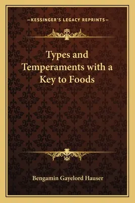 Types et tempéraments avec une clé des aliments - Types and Temperaments with a Key to Foods