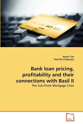 La tarification et la rentabilité des prêts bancaires et leurs liens avec Basile II - Bank loan pricing, profitability and their connections with Basil II