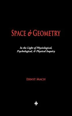 Espace et géométrie : A la lumière des recherches physiologiques, psychologiques et physiques - Space and Geometry: In the Light of Physiological, Psychological, and Physical Inquiry