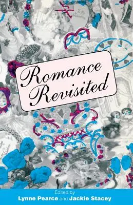 Romance Revisited. (Pearce Lynne (Ed))