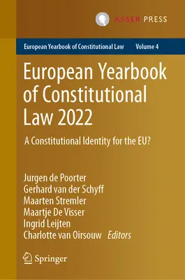 Annuaire européen de droit constitutionnel 2022 : Une identité constitutionnelle pour l'UE ? - European Yearbook of Constitutional Law 2022: A Constitutional Identity for the Eu?