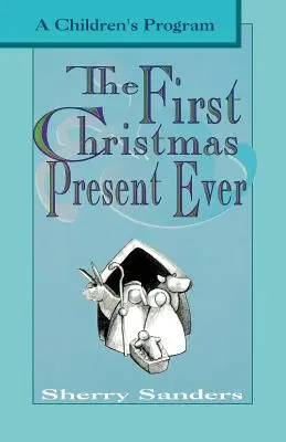 Le premier cadeau de Noël : Un programme pour enfants - The First Christmas Present Ever: A Children's Program