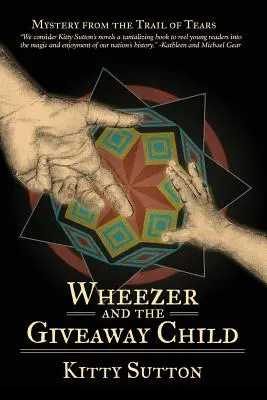 Wheezer et l'enfant du don : Quatrième livre - Wheezer and the Giveaway Child: Book Four