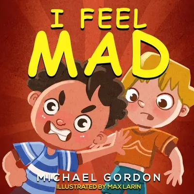 Je me sens en colère - I Feel Mad