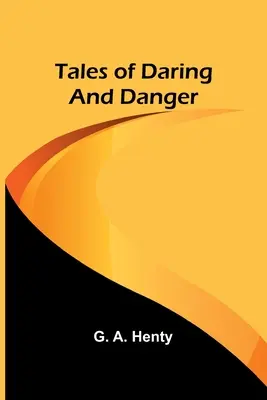 Histoires d'audace et de danger - Tales of Daring and Danger