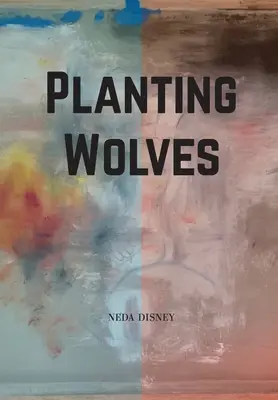 Planter des loups - Planting Wolves