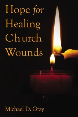 L'espoir de guérir les blessures de l'Église - Hope for Healing Church Wounds