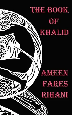 Le livre de Khalid - Illustré par Khalil Gibran - The Book of Khalid - Illustrated by Khalil Gibran