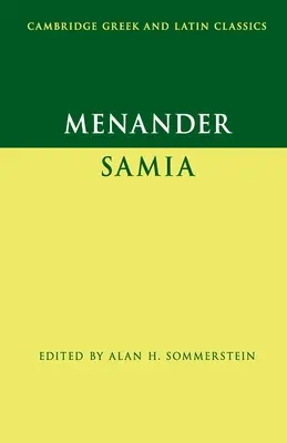 Ménandre : Samia (la femme de Samos) - Menander: Samia (the Woman from Samos)