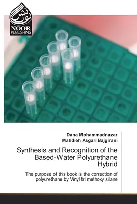 Synthèse et reconnaissance de l'hybride polyuréthane base-eau - Synthesis and Recognition of the Based-Water Polyurethane Hybrid