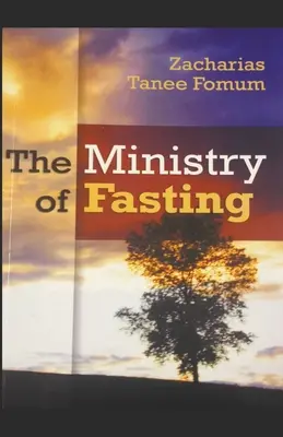 Le ministère du jeûne - The Ministry of Fasting