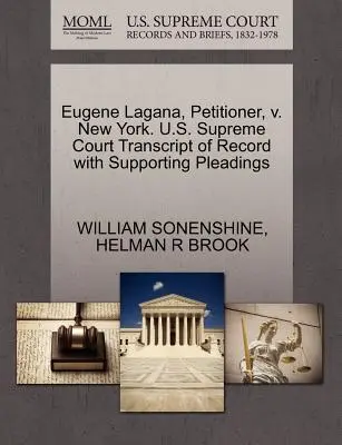 Eugene Lagana, pétitionnaire, contre New York. U.S. Supreme Court Transcript of Record with Supporting Pleadings (Transcription du dossier avec les plaidoiries à l'appui) - Eugene Lagana, Petitioner, V. New York. U.S. Supreme Court Transcript of Record with Supporting Pleadings