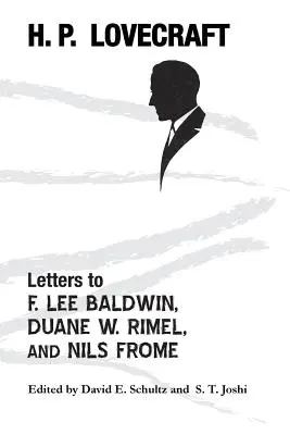 Lettres à F. Lee Baldwin, Duane W. Rimel et Nils Frome - Letters to F. Lee Baldwin, Duane W. Rimel, and Nils Frome