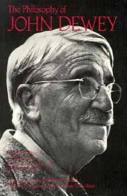 La philosophie de John Dewey - The Philosophy of John Dewey