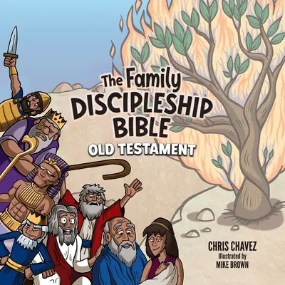 La Bible du Discipulat Familial : Ancien Testament - The Family Discipleship Bible: Old Testament