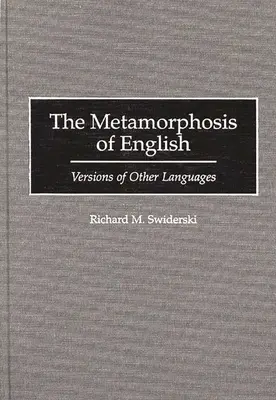 La métamorphose de l'anglais : Versions d'autres langues - The Metamorphosis of English: Versions of Other Languages