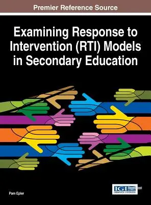 Examen des modèles de réponse à l'intervention (RTI) dans l'enseignement secondaire - Examining Response to Intervention (RTI) Models in Secondary Education